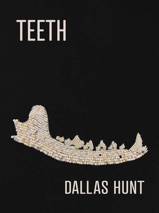 Title details for Teeth by Dallas Hunt - Wait list